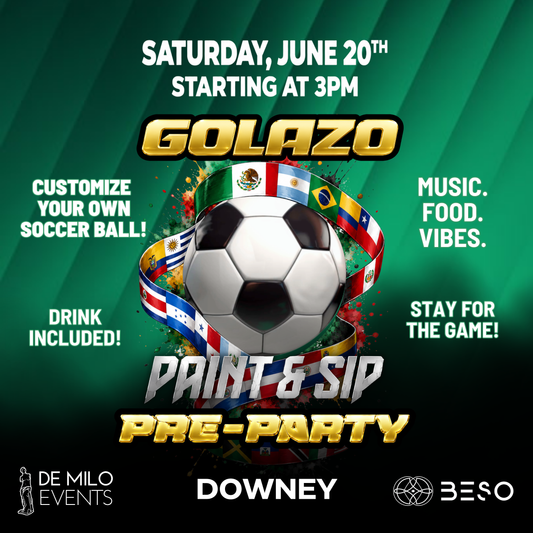 06/20/26 GOLAZO: SOCCER BALL PAINT & SIP PRE-PARTY @ BESO NIGHTCLUB (DOWNEY)(21+)