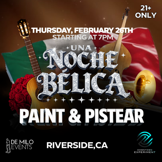 02/26/26 Una Noche Bélica Paint & Sip Sing-Along @ Downtown Experiment (Riverside)(21+)