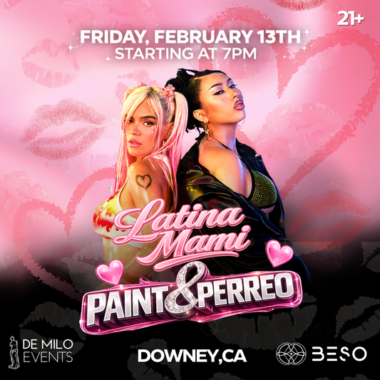 02/13/26: Latina Mami Galentine’s Perreo & Paint @ Beso Nightclub(Downey)(21+ Only)