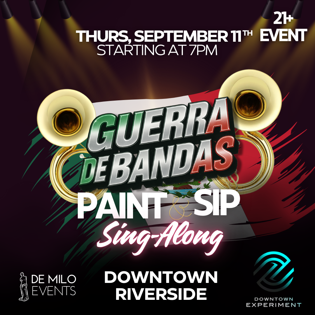09/11/25 - Guerra De Bandas Paint & Sip @ Downtown Experiment (Riverside)(21+ Only)