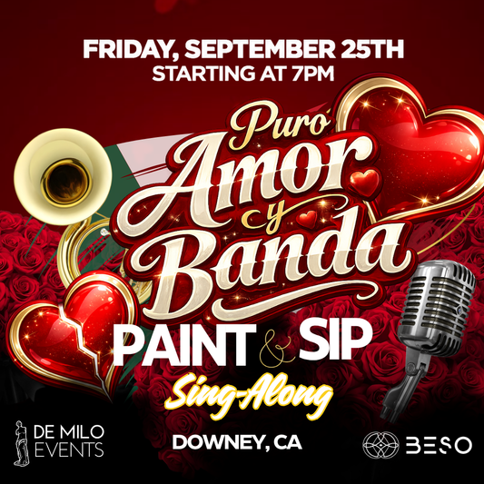 09/25/26 - PURO AMOR Y BANDA PAINT & SIP SING-ALONG @ BESO NIGHTCLUB (DOWNEY)