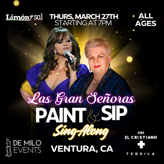 03/27/25 - Las Gran Señoras Paint & Sip Sing-Along @ Limon y Sal (Ventura) - (All Ages Welcome)