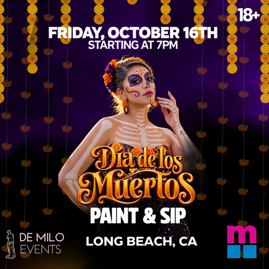 10/16/26 - DIA DE LOS MUERTOS PAINT & SIP + LIVE DANZA AZTECA @ MOLAA (LONG BEACH)(18+)
