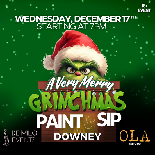 12/17/25 - A Very Merry GRINCHMAS Paint & Sip @ OLA Restobar (Downey) (18+ Event)