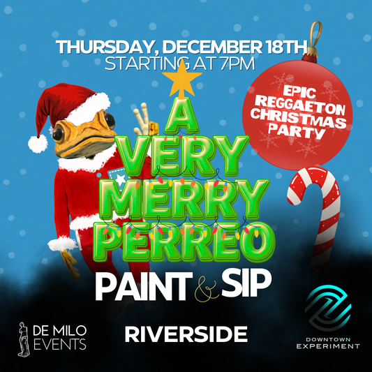 12/18/25 - A Verry Merry Perreo Paint & Sip @ Downtwon Experiment Nightclub(Riverside)(21+ Only)