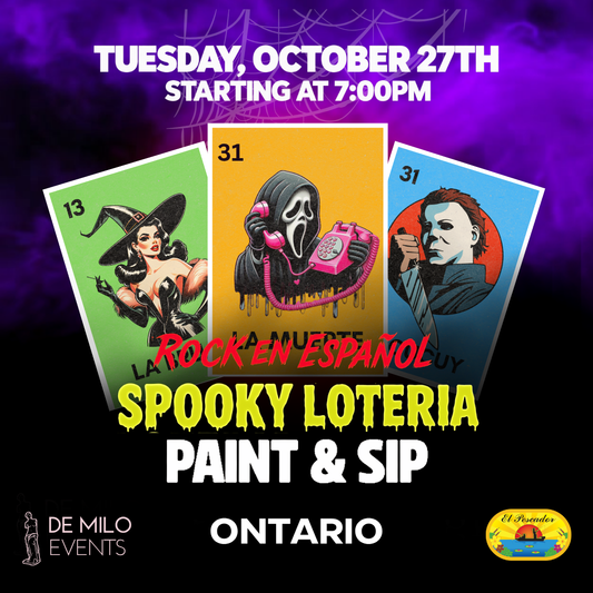 10/27/26 - SPOOKY LOTERIA PAINT & SIP + ROCK EN ESPAÑOL @ THE HIVE BAR (ONTARIO)(18+)