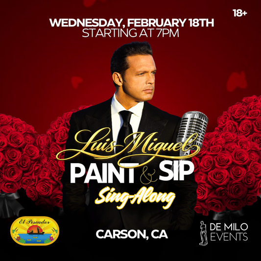 02/18/26 - Luis Miguel Paint & Sip Sing-Along @ El Pescador Bar & Grill (Carson)(18+)