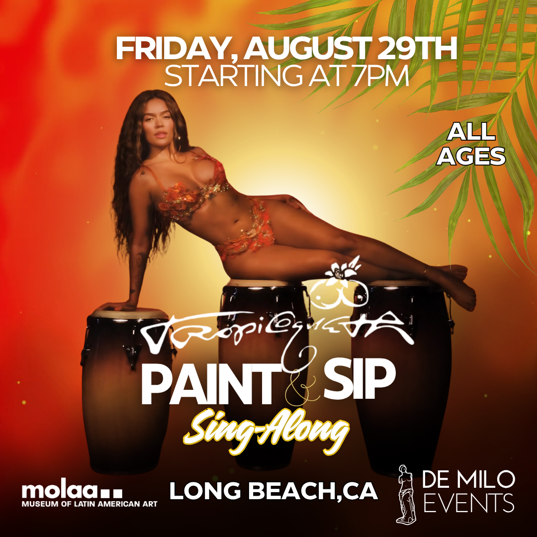 08/29/25 - TROPICOQUETA Paint & Sip Sing-Along @ MOLAA (Long Beach)(All Ages Welcome)