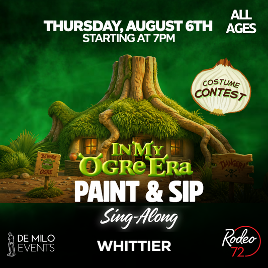 08/06/26 -IN MY OGRE ERA PAINT & SIP SING-ALONG @ RODEO 72 PUBLIC MARKET (WHITTIER)(ALL AGES)